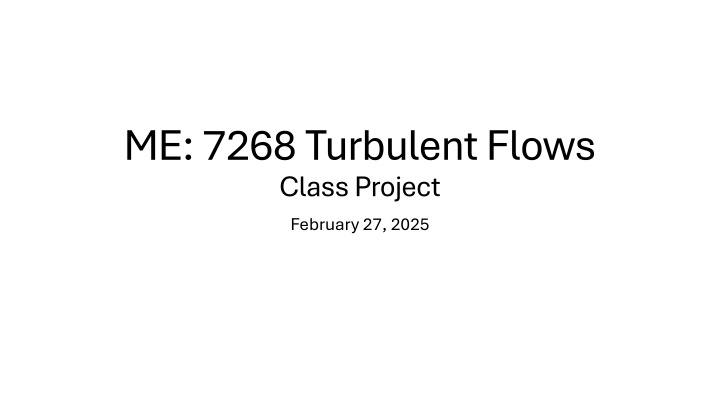 me 7268 turbulent flows class project february