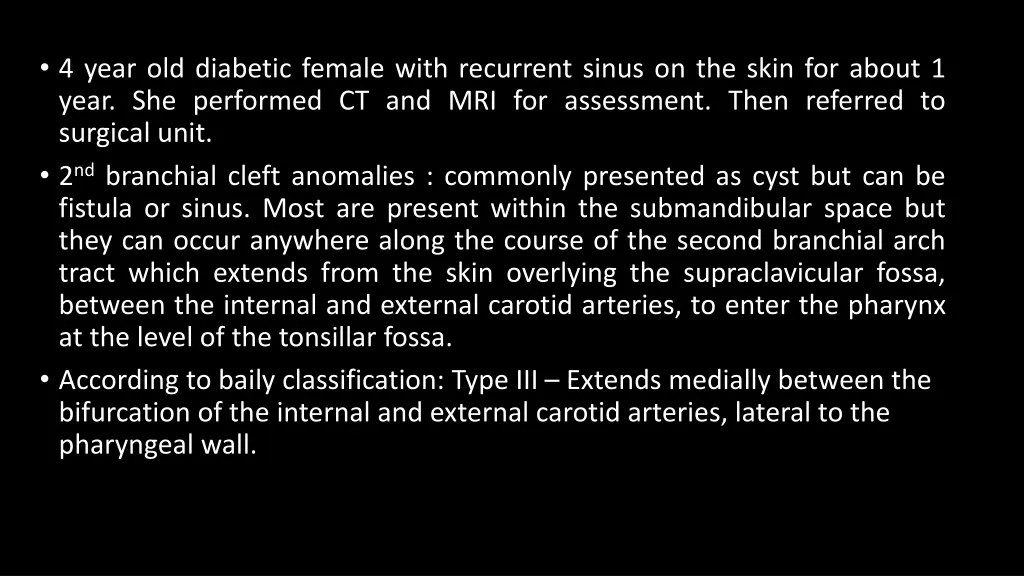 4 year old diabetic female with recurrent sinus
