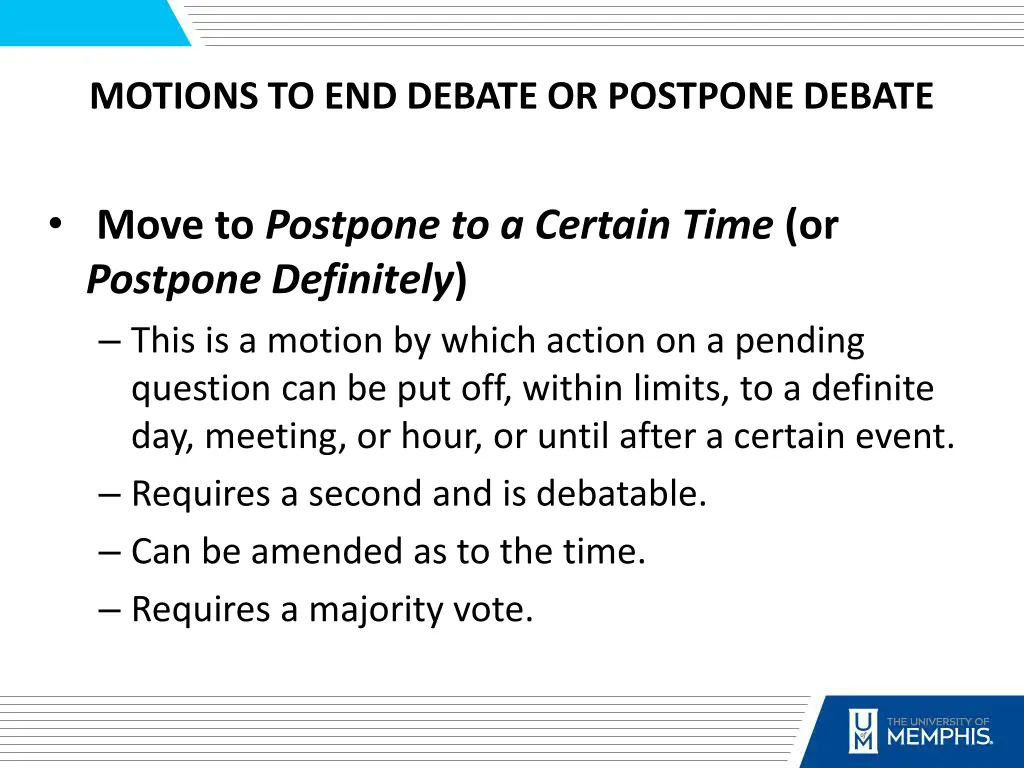 motions to end debate or postpone debate 3