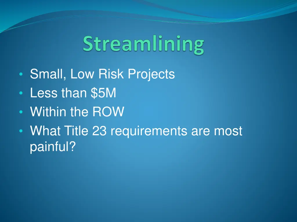 small low risk projects less than 5m within
