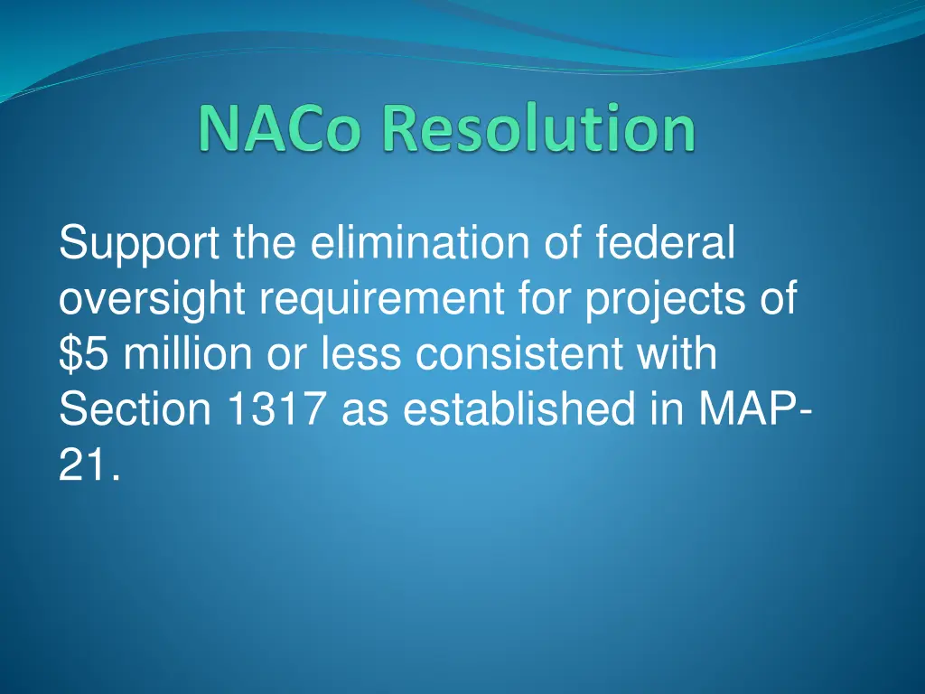 support the elimination of federal oversight