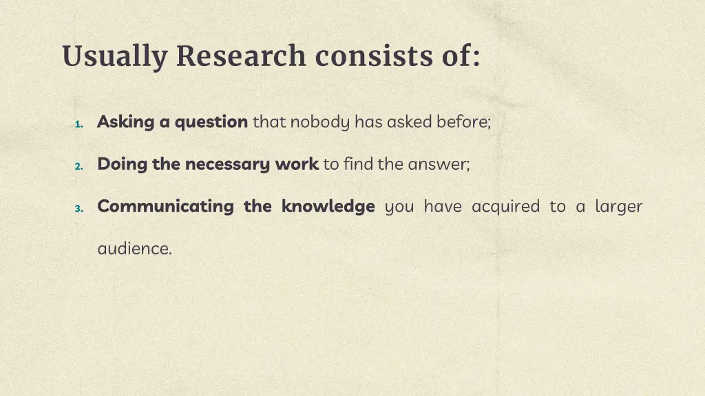 usually research consists of