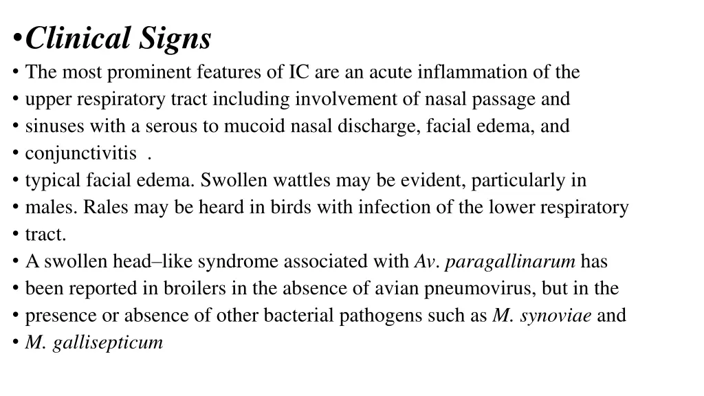 clinical signs the most prominent features
