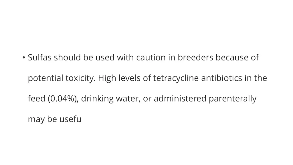 sulfas should be used with caution in breeders