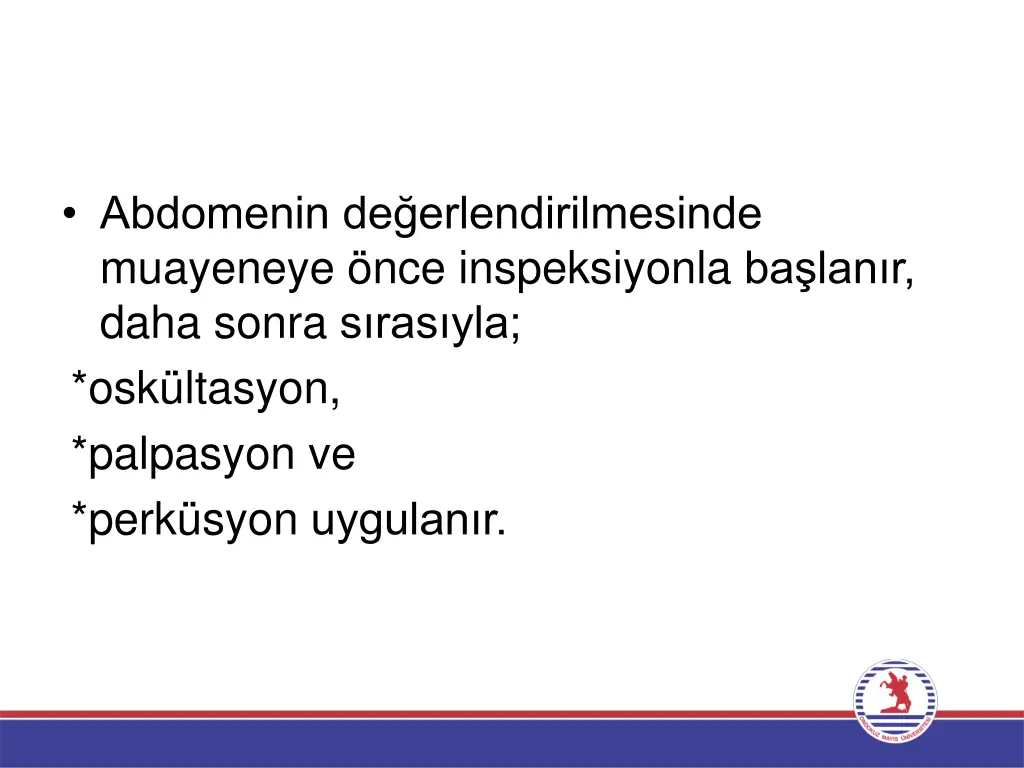 abdomenin de erlendirilmesinde muayeneye