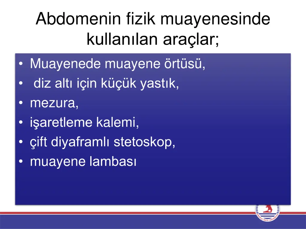 abdomenin fizik muayenesinde kullan lan ara lar
