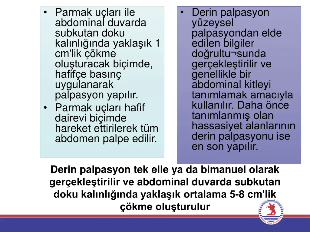 derin palpasyon y zeysel palpasyondan elde edilen