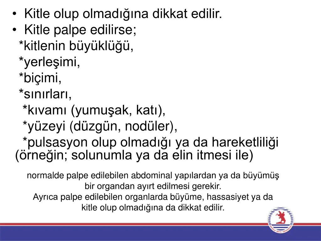 k itle olup olmad na dikkat edilir kitle palpe