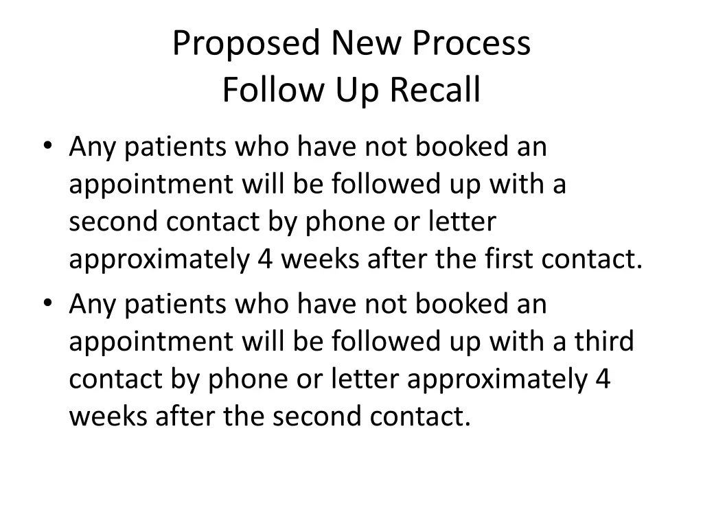 proposed new process follow up recall