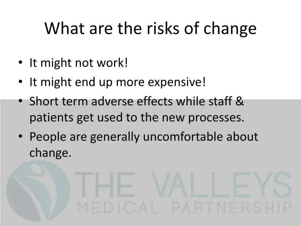 what are the risks of change