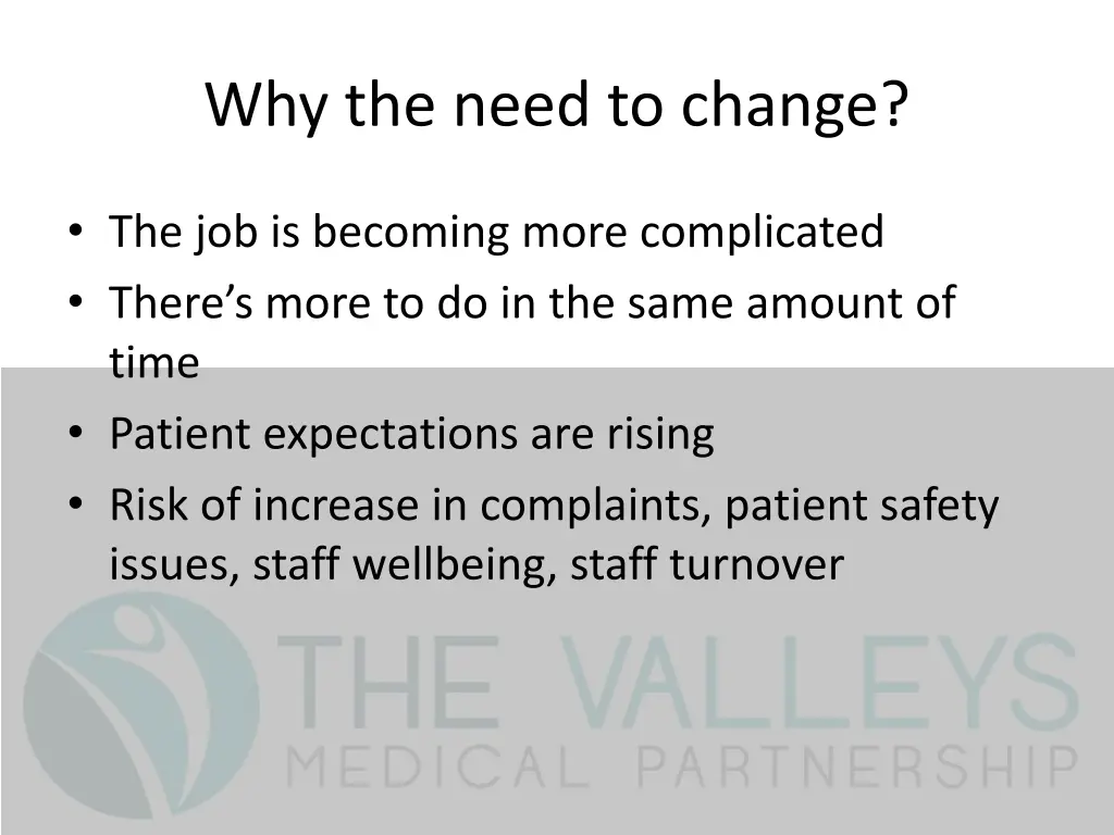 why the need to change