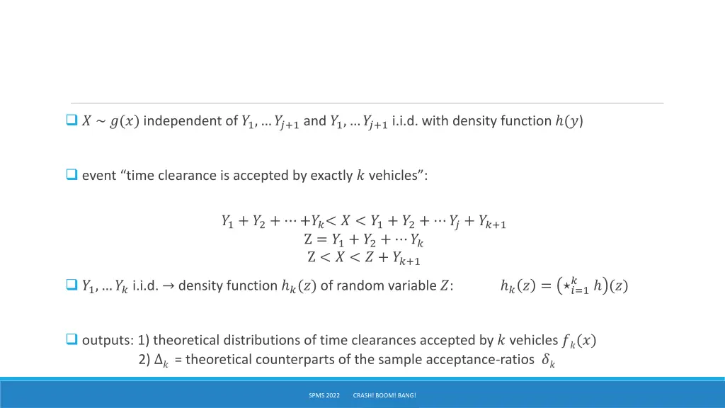 independent of 1 1 and 1 1 i i d with density