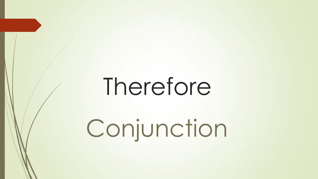 therefore