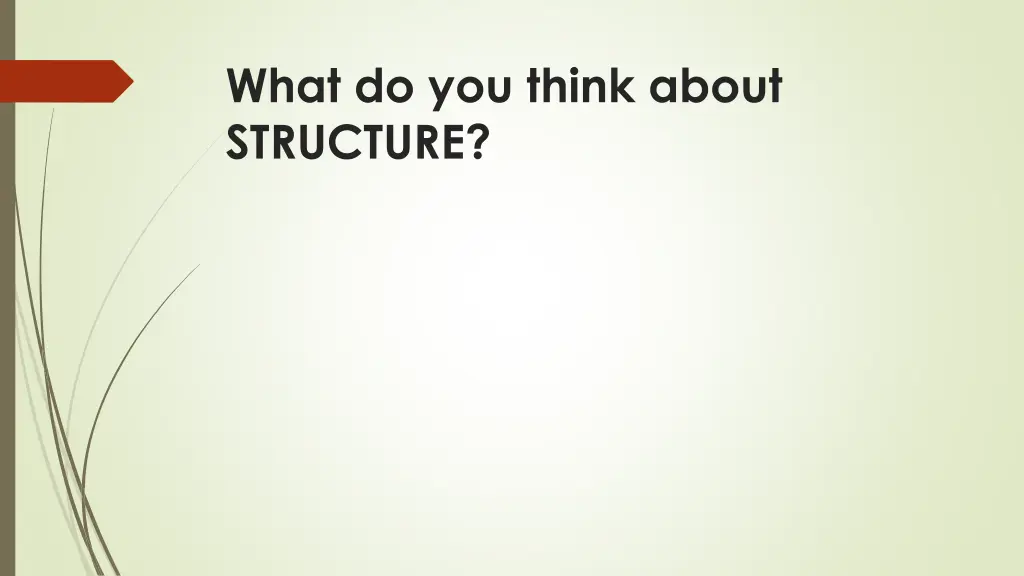 what do you think about structure