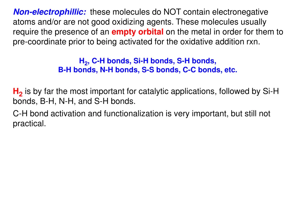 non electrophillic these molecules do not contain