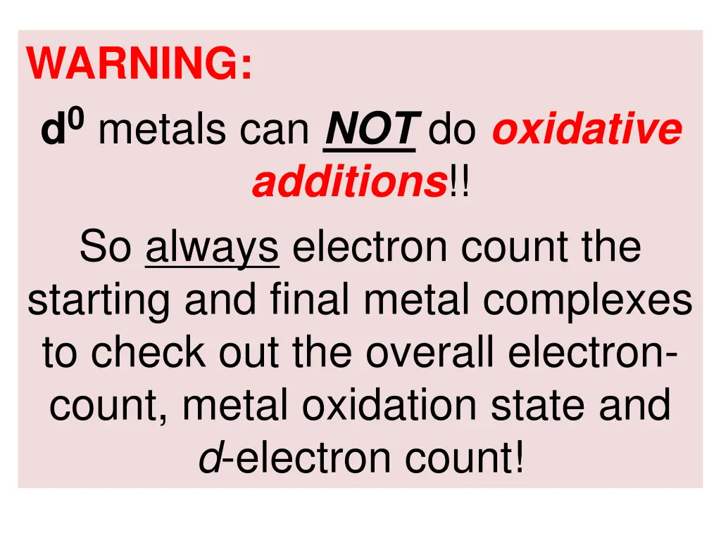warning d 0 metals can not do oxidative additions