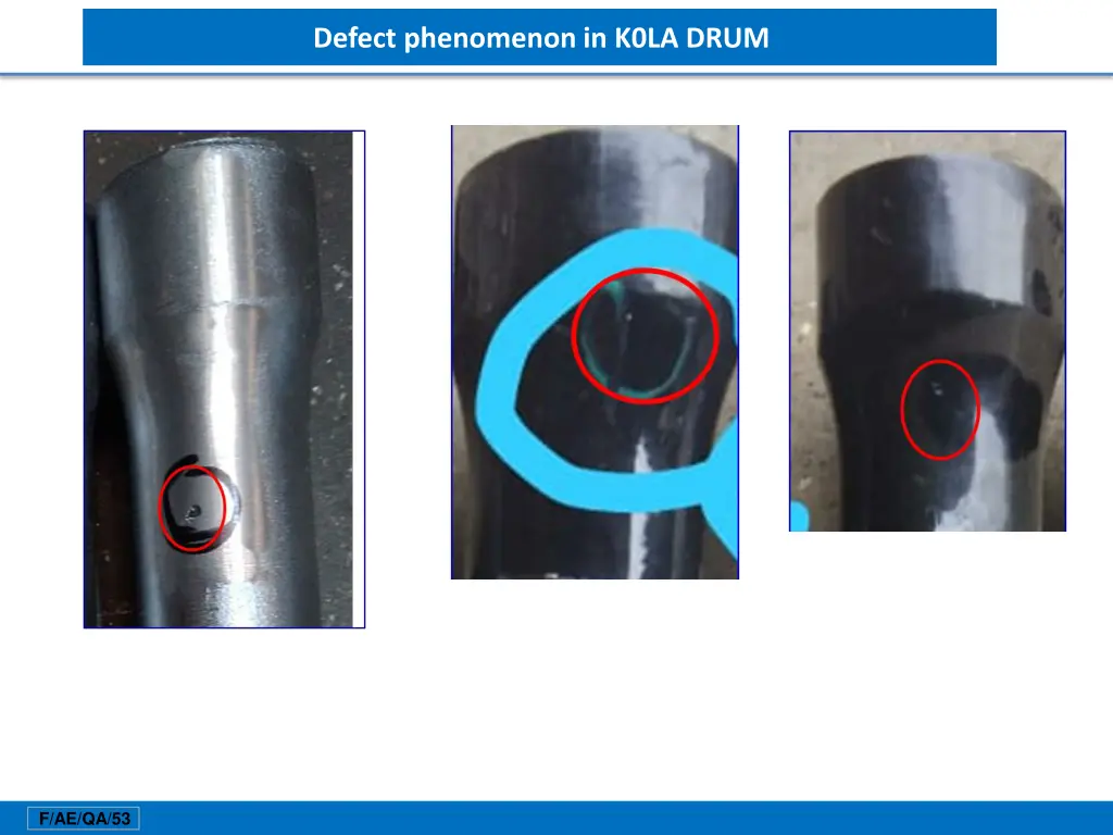 defect phenomenon in k0la drum