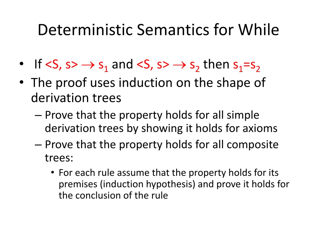 deterministic semantics for while