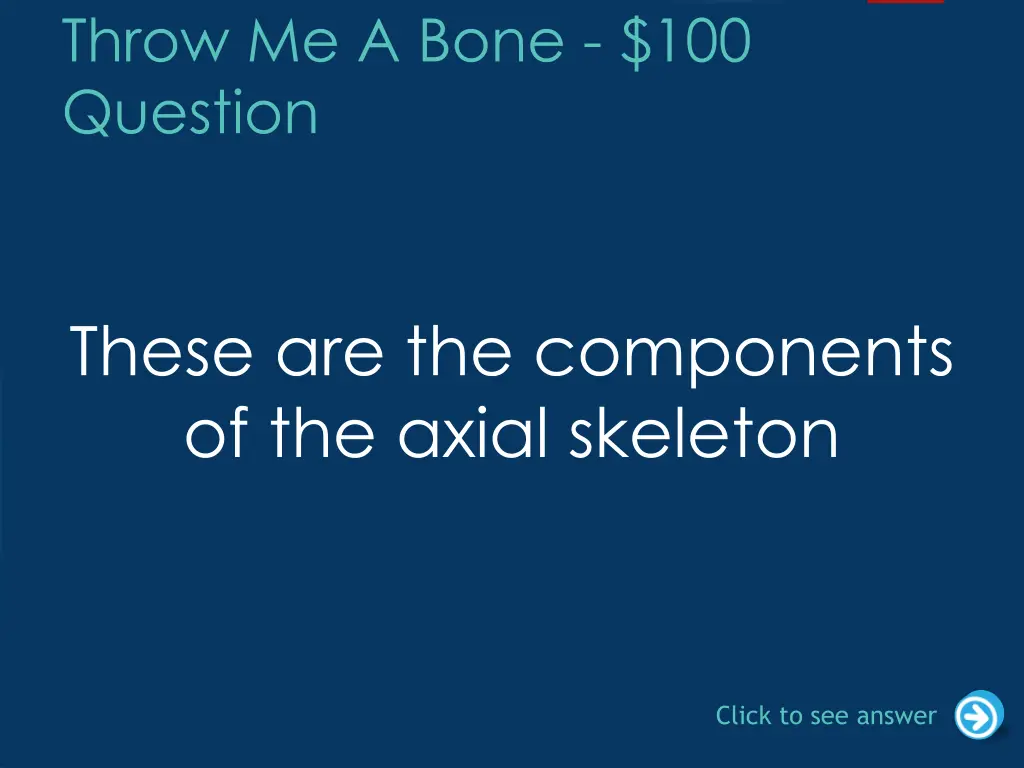 throw me a bone 100 question