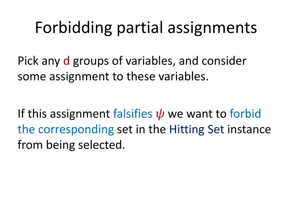 forbidding partial assignments