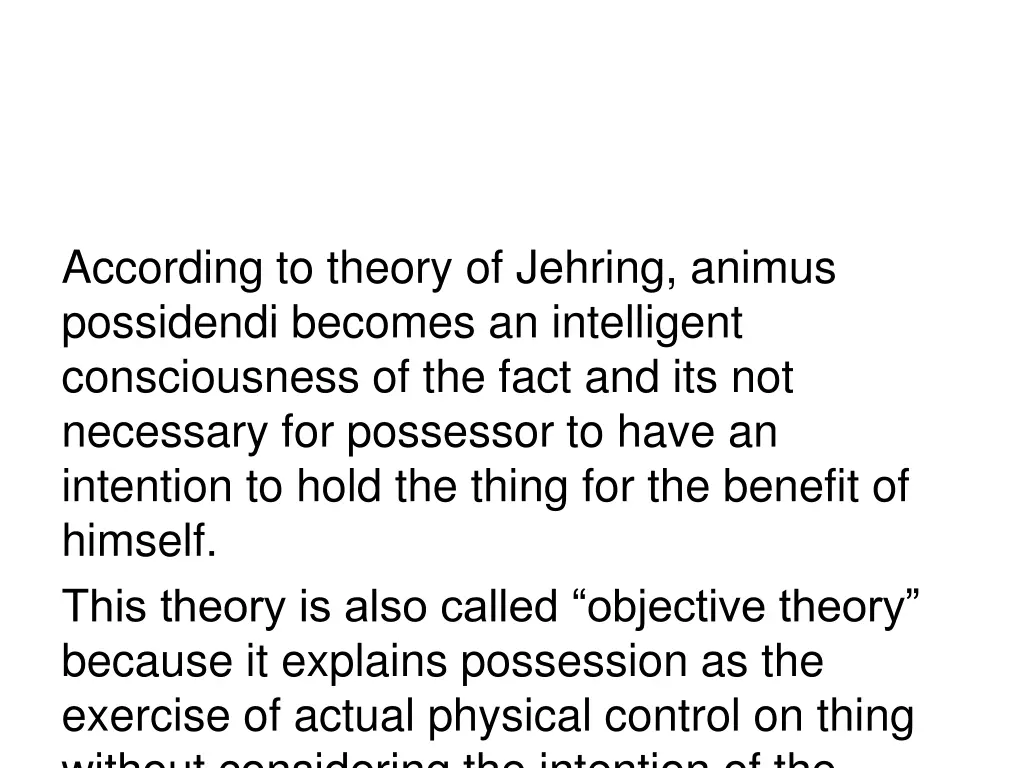 according to theory of jehring animus possidendi