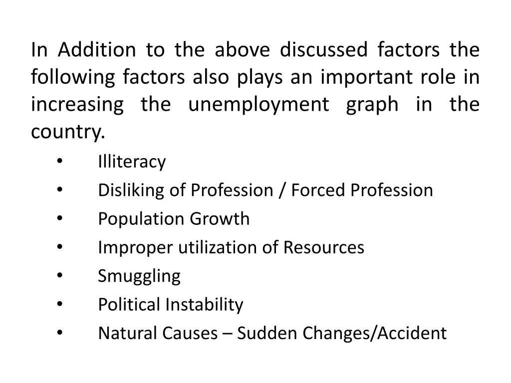in addition to the above discussed factors