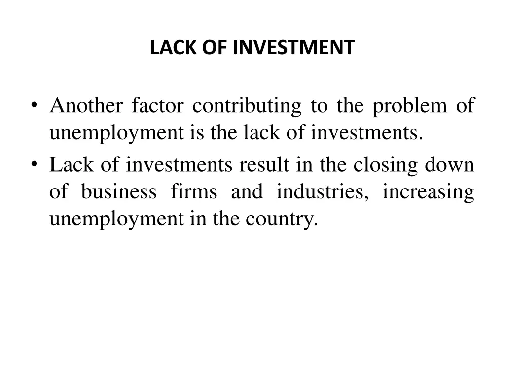 lack of investment