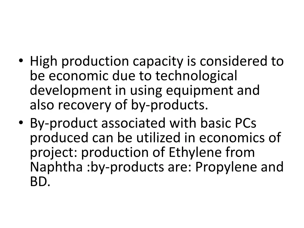 high production capacity is considered