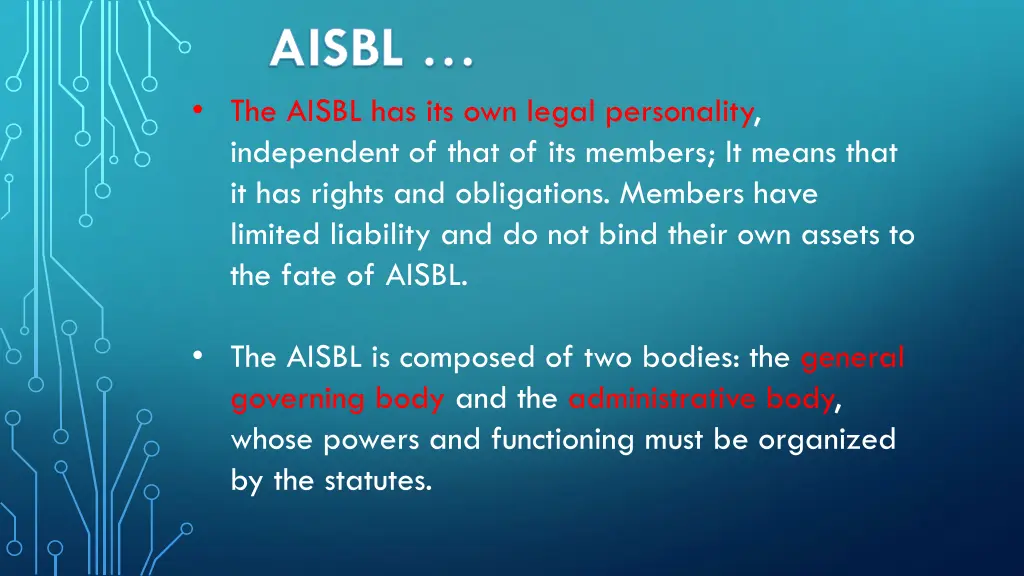 aisbl the aisbl has its own legal personality