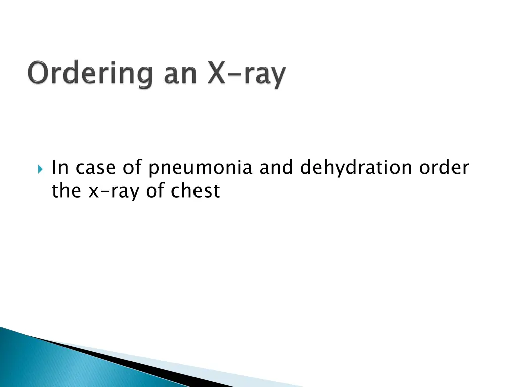in case of pneumonia and dehydration order