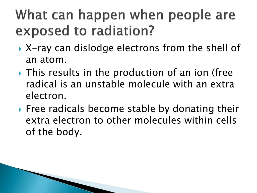 x ray can dislodge electrons from the shell