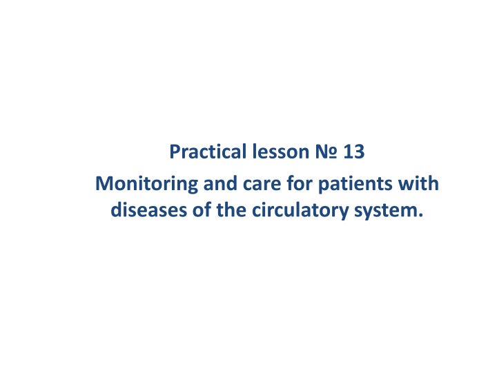 practical lesson 13 monitoring and care