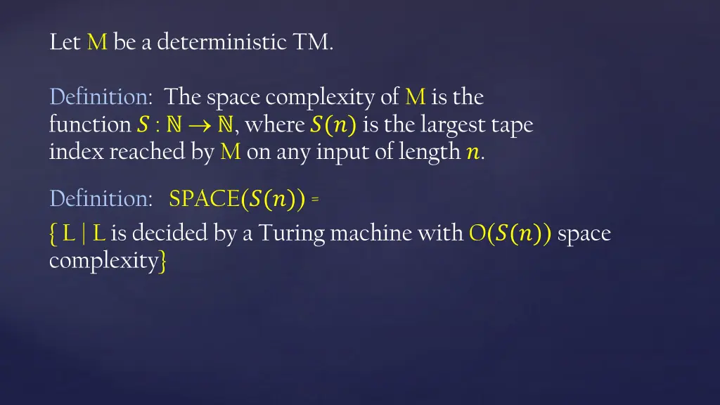 let m be a deterministic tm