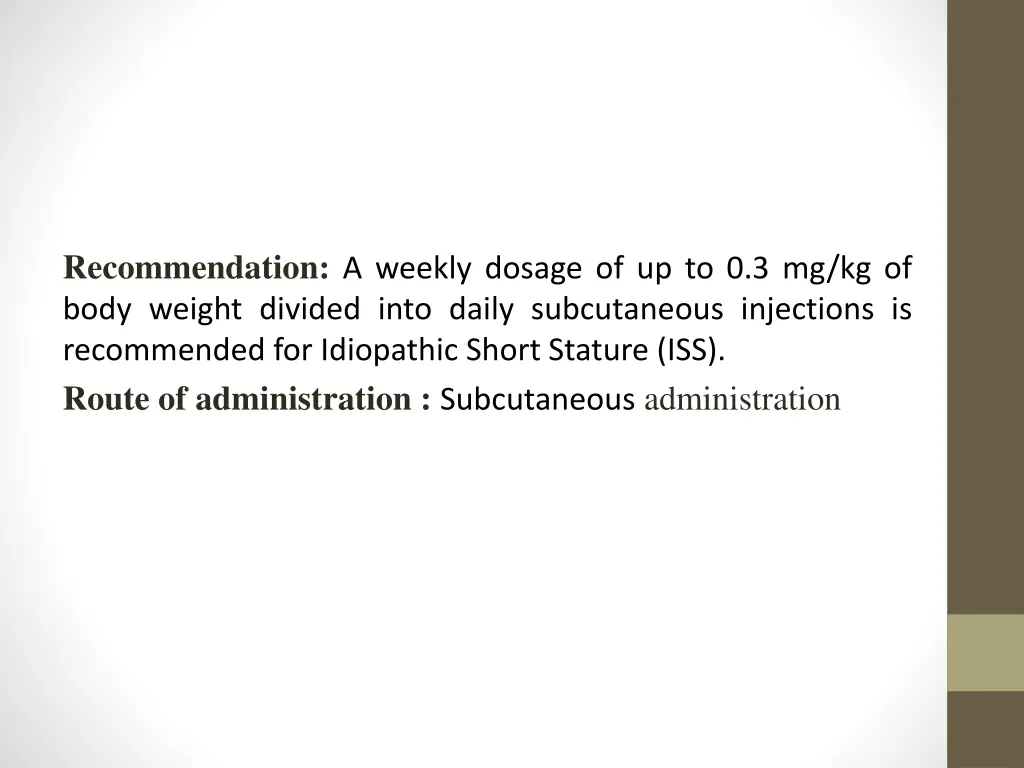 recommendation a weekly dosage