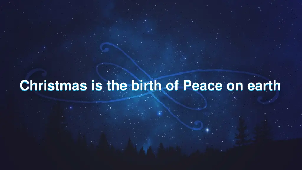 christmas is the birth of peace on earth