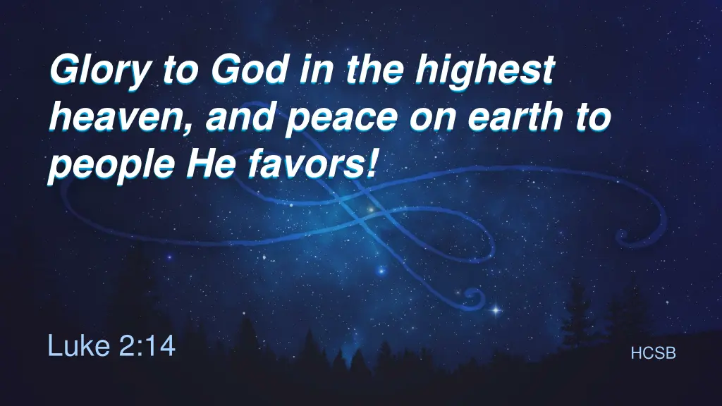 glory to god in the highest heaven and peace
