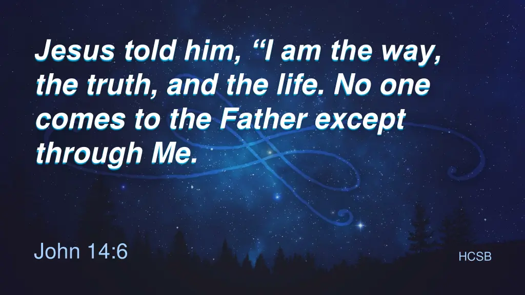 jesus told him i am the way the truth
