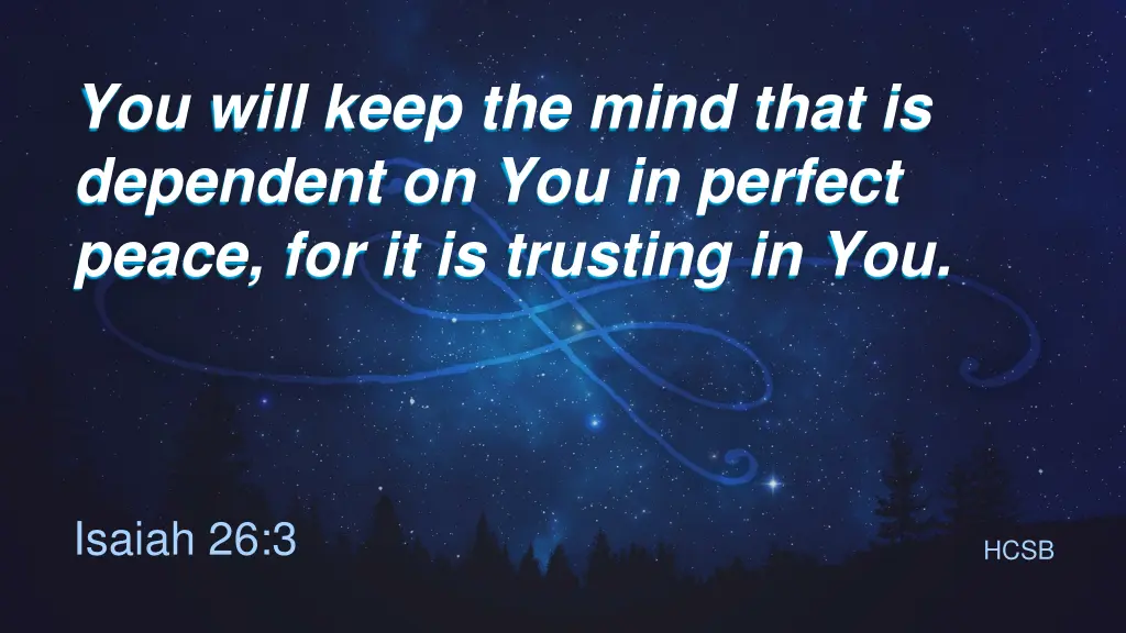 you will keep the mind that is dependent