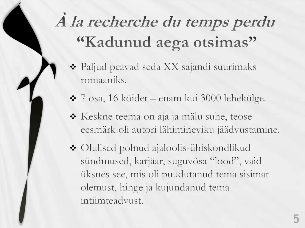 la recherche du temps perdu kadunud aega otsimas