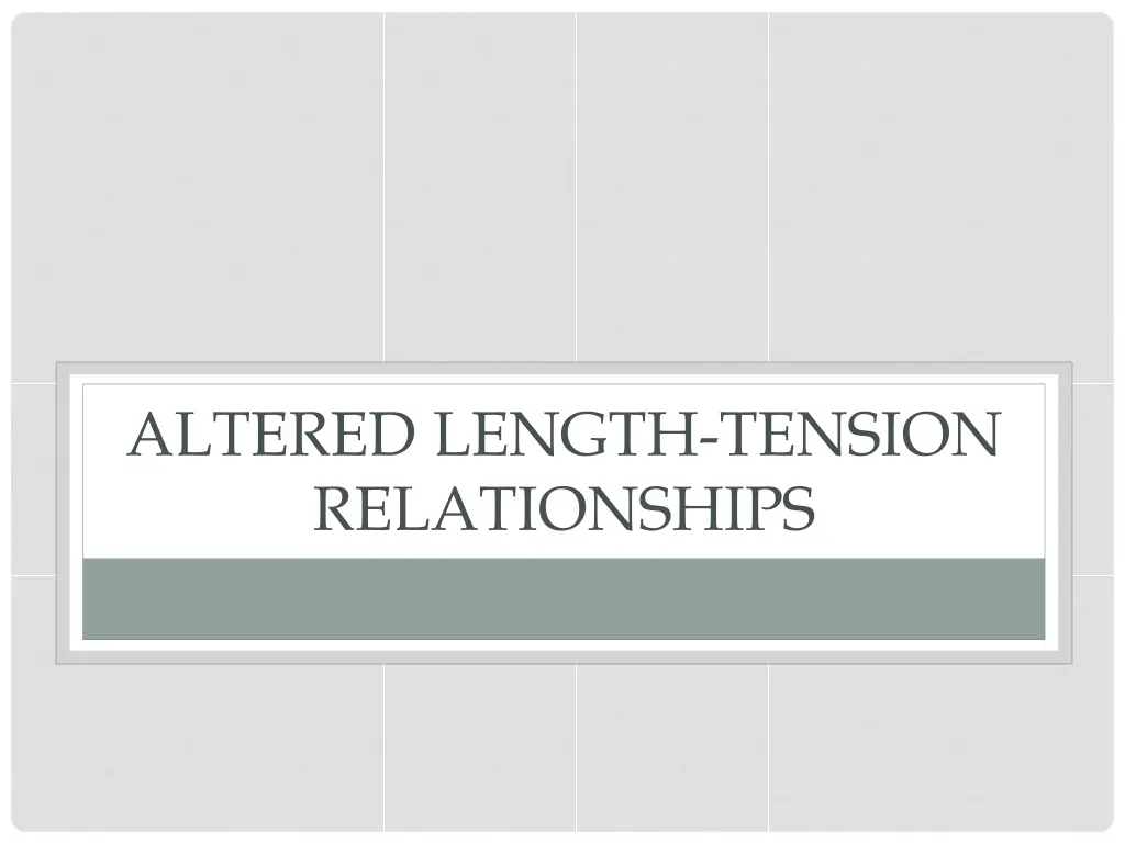 altered length tension relationships