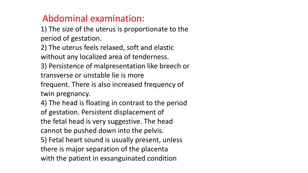 abdominal examination 1 the size of the uterus