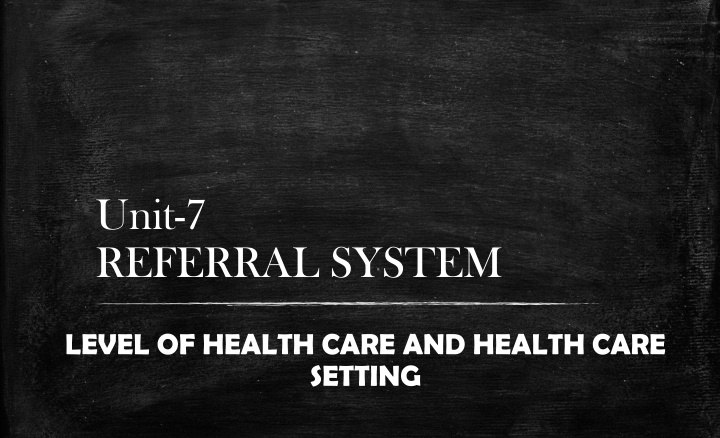 unit 7 referral system