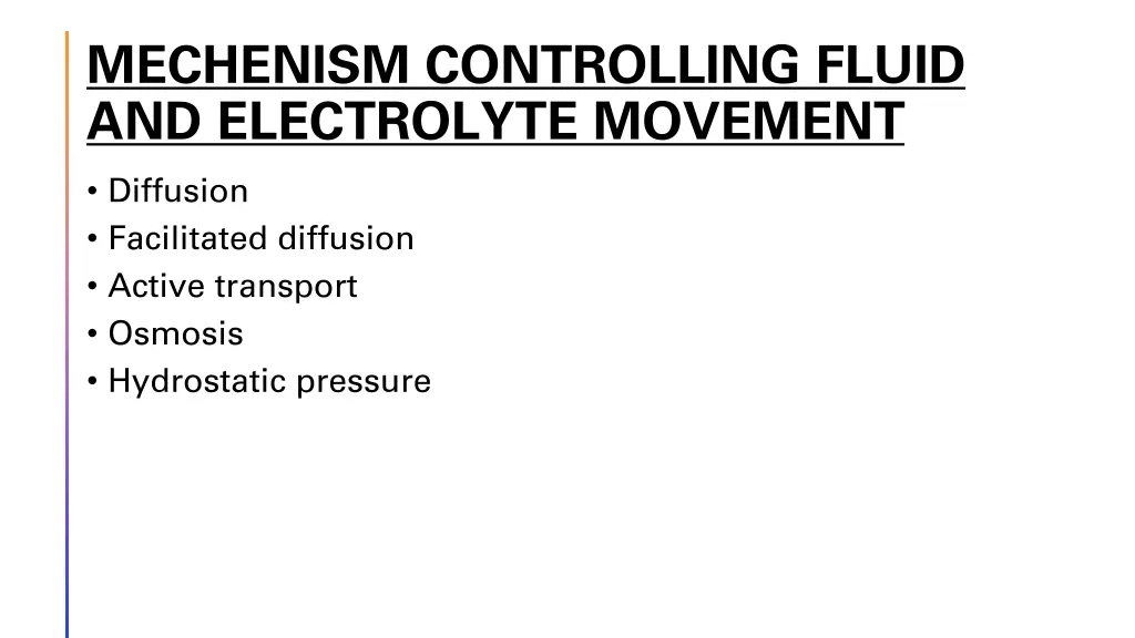 mechenism controlling fluid and electrolyte