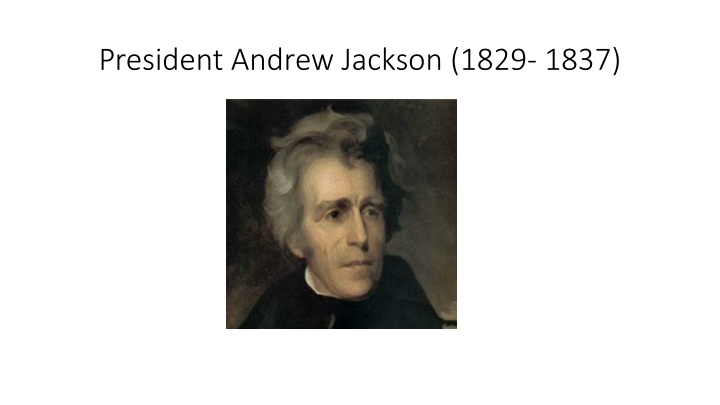 president andrew jackson 1829 1837