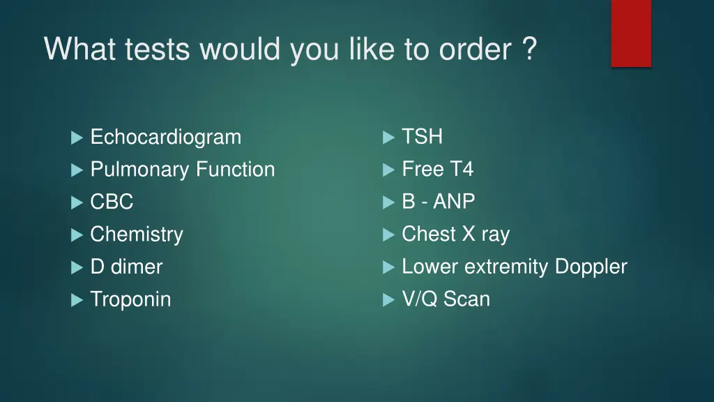 what tests would you like to order