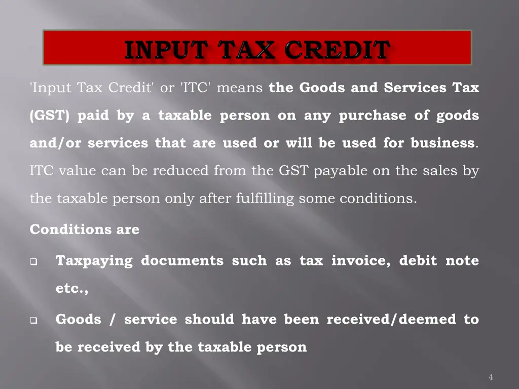 input tax credit or itc means the goods