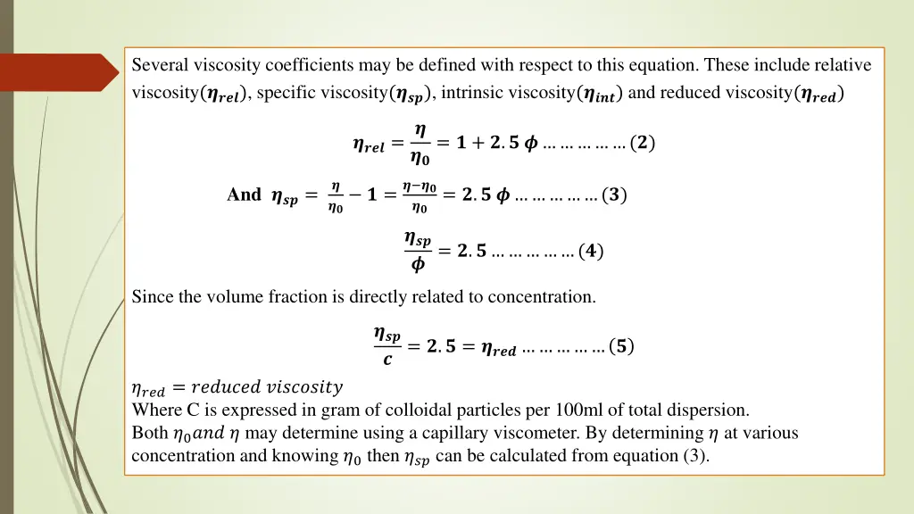 several viscosity coefficients may be defined