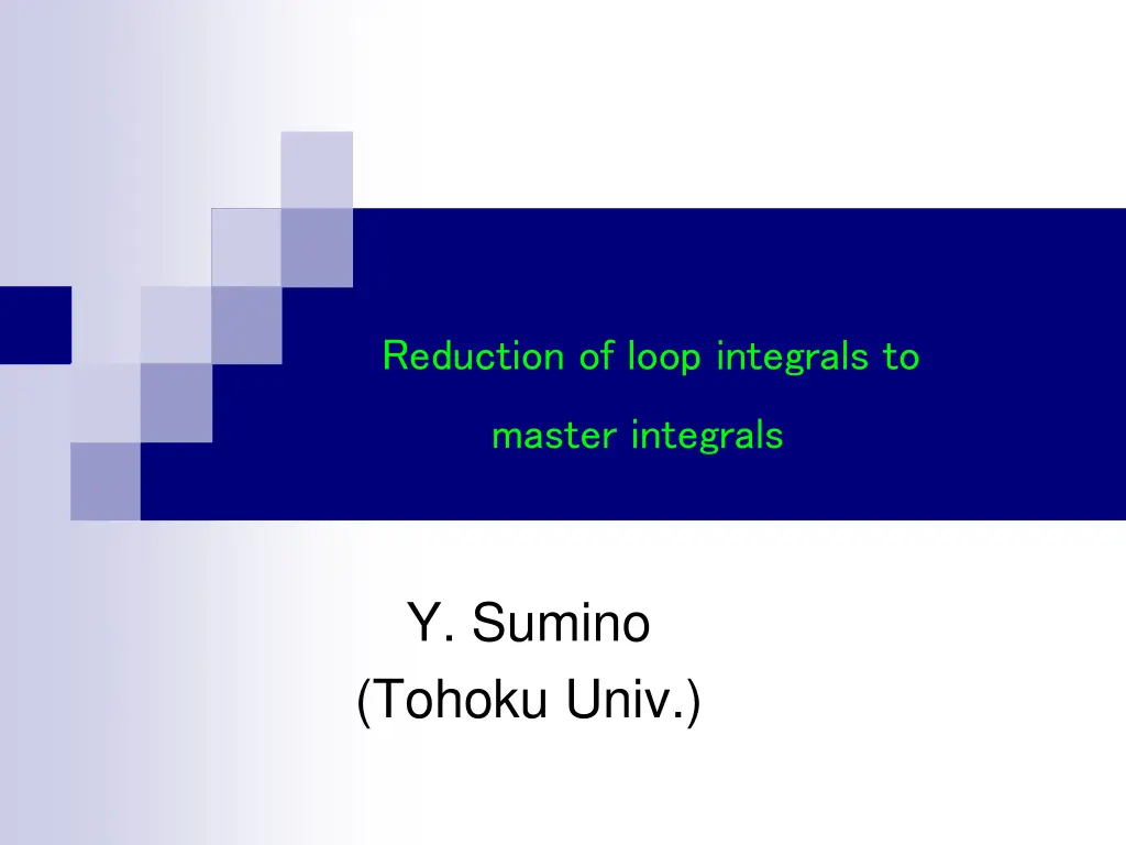 reduction of loop integrals to