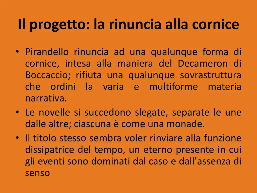 il progetto la rinuncia alla cornice