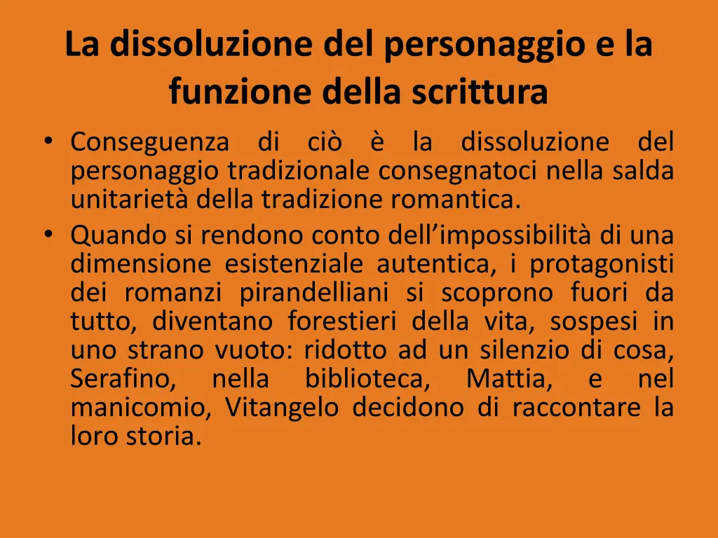 la dissoluzione del personaggio e la funzione